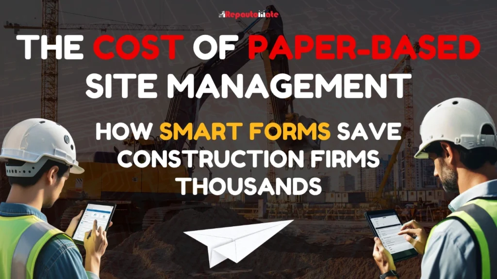 The Cost of Paper-Based Site Management Article Thumbnail